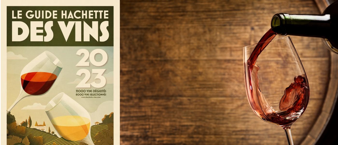 Nos vins sélectionnés par le guide Hachette des vins 2023